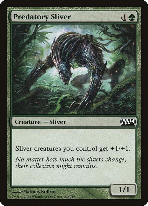 Predatory Sliver Kunto: NM