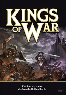 Kings of war epic fantasy armies clash on the fields of battle