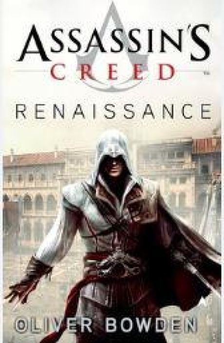 Oliver Bowden Assassins Creed Renaissance kirja Kaytetty