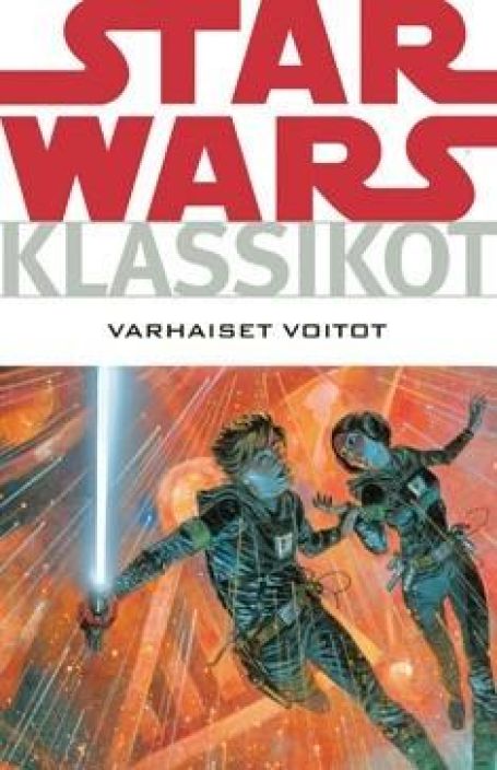 Star Wars Klassikot Varhaiset Voitot Kovakantinen